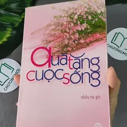 Quà tặng cuộc sống - Nhiều Tác Giả 604633