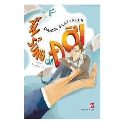 Ân sủng của đời - Daniel Glattauer - 2017 - Văn Học