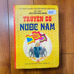 TRUYỆN CỔ NƯỚC NAM - ÔN NHƯ , NGUYỄN NHƯ NGỌC ( BÌA CỨNG)