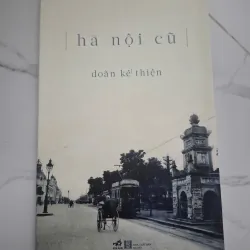 Hà Nội cũ – Doãn Kế Thiện