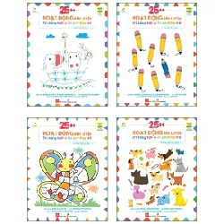 25++ Hoạt Động Rèn Luyện Trí Sáng Tạo Và Tư Duy Cho Trẻ (Bộ 4 Cuốn) - Nhiều Tác Giả