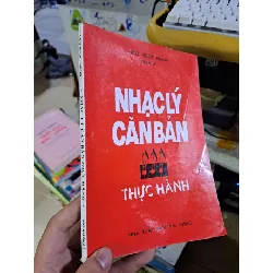 Nhạc lý căn bản Thực hành Ngô Ngọc Thắng mới 80% 1999 GIÁO TRÌNH, CHUYÊN MÔN HCM1809