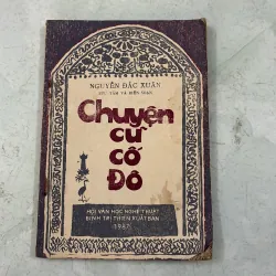 Chuyện cũ cố đô - Nguyễn Đắc Xuân - 1987s