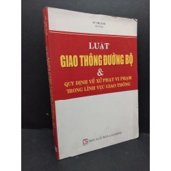 Luật giao thông đường bộ và quy định về xử phạt vi phạm trong lĩnh vực giao thông mới 80% ố bẩn nhẹ 2018 HCM2809 Vũ Thị Tươi GIÁO TRÌNH, CHUYÊN MÔN