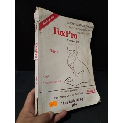 [Phiên Chợ Sách Cũ] FoxPro version 2.0 tập 4 1994 - Dương Quang Thiện - Trần Thị Thanh Loan - Nguyễn Lục 0506