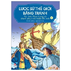 Lược Sử Thế Giới Bằng Tranh - Tập 7: Văn Hóa Phục Hưng Và Chinh Phục Các Miền Đất Mới - Li Zheng 246904