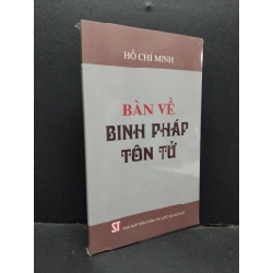 Bàn về binh pháp tôn tử Hồ Chí Minh mới 100% HCM.ASB2310