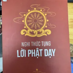 SÁCH NGHI THỨC TỤNG LỜI PHẬT DẠY 30K