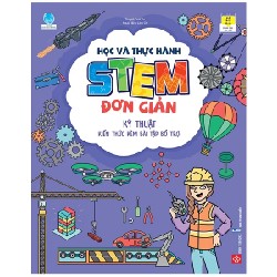 Học Và Thực Hành STEM Đơn Giản - Kỹ Thuật - Kiến Thức Kèm Bài Tập Bổ Trợ! - Paul Virr 185469