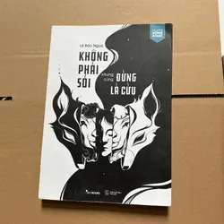 Không phải sói nhu2ng cũng đừng là cừu