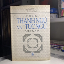 TỬ ĐIỂN THÀNH NGỮ VÀ TỤC NGỮ VIỆT NAM, BẢN BÌA CỨNG, XUẤT BẢN NĂM 1995