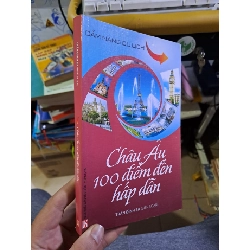 Châu âu 100 điểm đến hấp dẫn cẩm nang du lịch 2012 mới 90% ố VĂN HỌC HCM1709 Rebooks.vn