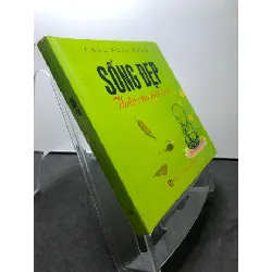 [Sách Cũ SCGR] Sống Đẹp Thiền Cho Tuổi Trẻ 2013 mới 80% bẩn nhẹ có note viết xanh trang đầu Chân Pháp Đăng HPB3007 TÂM LINH - TÔN GIÁO - THIỀN