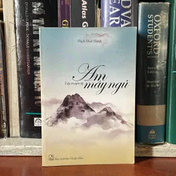 II Tập Truyện Ký: Am Mây Ngủ - Thích Nhất Hạnh - 2007