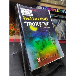 (TẶNG BOOKMARK) Thành phố trong mơ 2007 mới 75% bung gáy bẩn nhẹ Hàn Hàn RBK0906 SÁCH VĂN HỌC