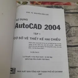 Sử dụng AutoCAD 2004. Tập 1 Cơ sở vẽ 2 chiều. Tiến sỹ Nguyễn Hữu Lộc 590578