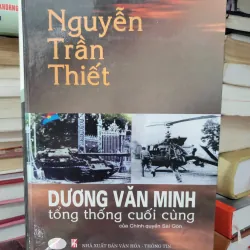 Dương Văn Minh tổng thống cuối cùng của chính quyền Sài Gòn 