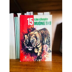 (Sách cũ SCGR) 15 câu chuyện Muông thú - Văn học VAVOB1T2-22 Blogmeo090426