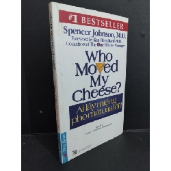 [Phiên Chợ Sách Cũ] Ai Lấy Miếng Pho Mát Của Tôi? - Spencer Johnson, M.D. 0812