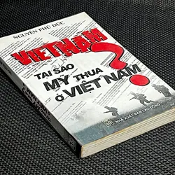 TẠI SAO MỸ THUA Ở VIỆT NAM ? - Tác giả NGUYỄN PHÚ ĐỨC 1062473