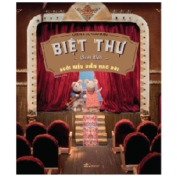 Biệt thự chuột nhắt 2 - Buổi biểu diễn nhớ đời (4-11t) - Karina Schaapman 2019 New 100% HCM.PO