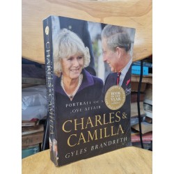 CHARLES & CAMILLA : PORTRAIT OF A LOVE AFFAIR (GYLES BRANDRETH) 120066