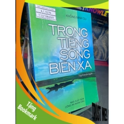 (TẶNG BOOKMARK) Trong tiếng sóng biển xa mới 80% ố bẩn nhẹ có dấu mộc và viết nhẹ trang đầu 2005 Khổng Minh Dự RBK0906 SÁCH VĂN HỌC