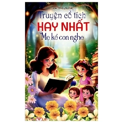 Truyện cổ tích hay nhất mẹ kể con nghe [TSTK]
