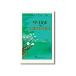 Mỹ học của Nguyễn Du - Lê Ngọc Trà