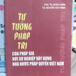 Sách: Tư tưởng pháp trị của pháp gia với sự nghiệp xây dựng nhà pháp quyền Việt Nam (A3)