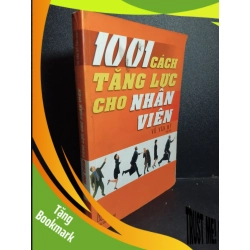 (TẶNG BOOKMARK) 1001 cách tăng lực cho nhân viên mới 80% bẩn bìa, ố, có highlight 2004 RBK1001 Vũ Văn Mỹ KỸ NĂNG