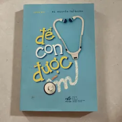 Để con được ốm - Bs Nguyễn Trí Đoàn