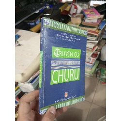 Truyện Cổ Churu - Nguyễn Thị Ngọc Anh, Touneh Nai Chanh, Phan Xuân Viện 2007 mới 80% ố nhẹ Sách văn học HCM1004