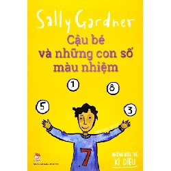 Những Đứa Trẻ Kì Diệu - Cậu Bé Và Những Con Số Màu Nhiệm - Sally Gardner (Mới 100%) Truyện thiếu nhi, NXB Kim Đồng - SÁCH ĐẠI HỌC