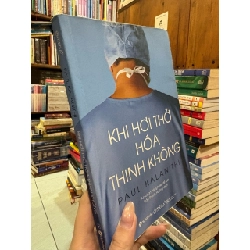Khi hơi thở hoá thinh không - Paul Kalanithi 122565