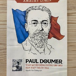 SÁCH PAUL DOUMER TOÀN QUYỀN ĐÔNG DƯƠNG - NHƯ MỚI 163718