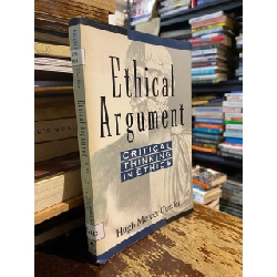 Ethical Argument: Critical Thinking in Ethics - Huge Mercer Curtler 1006746