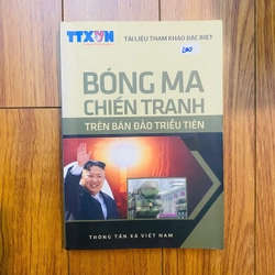 BÓNG MA CHIẾN TRANH TRÊN BÁN ĐẢO TRIỀU TIÊN - TÀI LIỆU THAM KHẢO ĐẶC BIỆT- ttxvn#TAKE