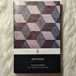 Epictetus - Discourses and Selected Writings