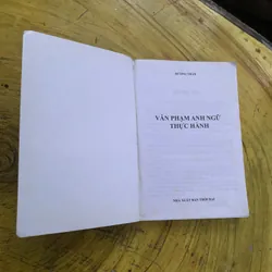 VĂN PHẠM ANH NGỮ THỰC HÀNH - A PRACTICAL ENGLISH GRAMMAR  737683