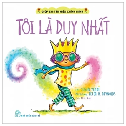 Giúp Em Tìm Hiểu Chính Mình - Tôi Là Duy Nhất - Susan Verde, Peter H. Reynolds (Mới 100%) Kiến thức, kỹ năng sống cho trẻ, NXB Trẻ - SÁCH ĐẠI HỌC