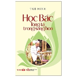 Học Bác lòng ta trong sáng hơn - Trí Việt - TB 2023 [TSTK]
