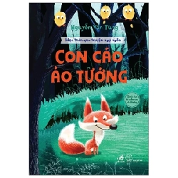 Học Toán Qua Truyện Ngụ Ngôn - Con Cáo Ảo Tưởng - Nguyễn Văn Tùng (Mới 100%) Kiến thức, kỹ năng sống cho trẻ, Nhã Nam - SÁCH ĐẠI HỌC