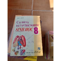 Câu Hỏi Và Bài Tập Trắc Nghiệm Sinh Học 8 - Phan Thu Phương 2005 (Tham khảo - luyện thi) VAVO1304-AK3T4