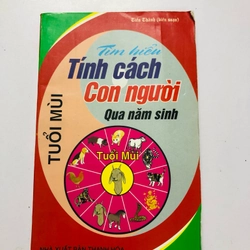 TÌM TÍNH CÁCH CON NGƯỜI QUA NĂM SINH ( TUỔI MÙI) - 190 trang, nxb: 2008