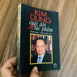 Kim Dung cuộc đời và tác phẩm - Bành Hoa- Triệu Kính Lập#HATRA 1042468
