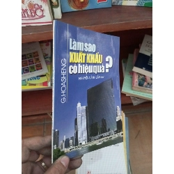 (TẶNG BOOKMARK) Làm sao xuất khẩu có hiệu quả - Cảnh Lâm 2002 Sách kinh tế - tài chính - chứng khoán RBK-AK19