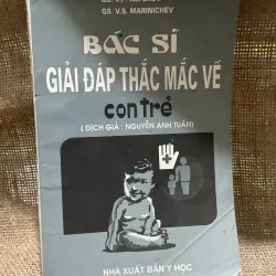 Bác sĩ giải đáp thắc mắc về trẻ con GS : V.P.ALFEROV - GS : V.S. MARINICHER 856842