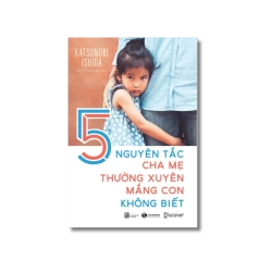 5 nguyên tắc cha mẹ thường xuyên mắng con không biết - Katsunori Ishida