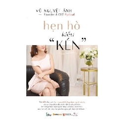 Hẹn Hò Kiểu “Kén” - Vũ Nguyệt Ánh ASB.PO Oreka Blogmeo 230225